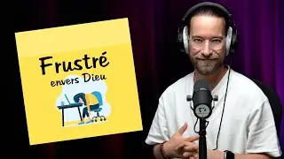 Frustré envers Dieu | POST-IT | Matthieu 11.2-3 [S2E173]
