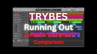 TRYBES -  Running Out (Unmixed and Mixed Comparison)