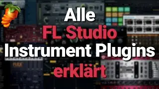 Alle FL Studio Instrument Plugins erklärt | FL Studio 20