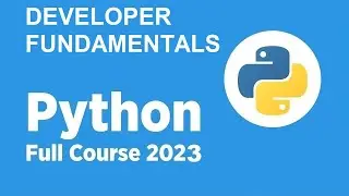 *New* Free Python Full course 2023 - DEVELOPER FUNDAMENTALS