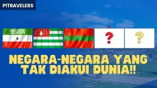 Daftar Negara yang Tidak Diakui Dunia