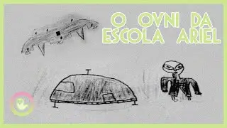Arquivo 44 - O Ovni da Escola Ariel