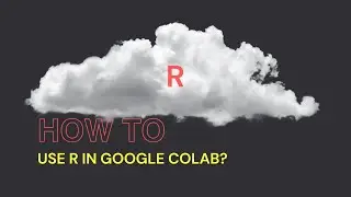 How to use R in Google Colab?