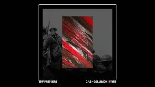 PREMIERE: DΛS - Collision [VIVES]