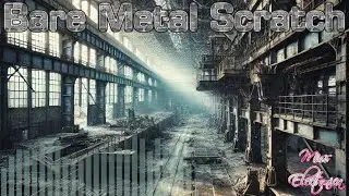 Bare Metal Scratch - Industrial Song - Miss Electronica