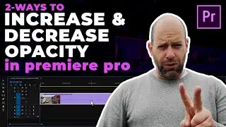 Learn How to Change Video Opacity in Premiere Pro