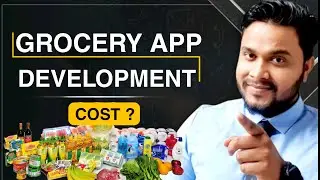 Grocery App Development |Grocery Online Business Model | Grocery App Development Cost |App Demo
