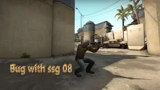 [CS:GO] Bug with ssg 08