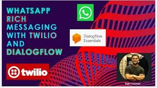 WhatsApp Rich Messaging with Twilio and Dialogflow