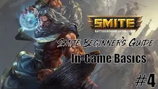 Smite's In-Game Basics and Terminology! | Smite: The Beginner's Guide