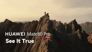 HUAWEI Mate 80 Pro - See It True