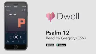 Listen to Psalm 12 (ESV) by Dwell [Full Version]