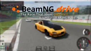 4 Hour Le Mans Style Race at Hiroshi Raceway | BeamNG Race