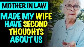 Mother In Law Makes My Wife Have Seconds Thoughts About Us
