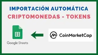 💲COTIZACIONES CRIPTOMONEDAS desde CoinMarketCap a tu Planilla GOOGLE SHEETS 💰📊 (Criptos + Tokens)