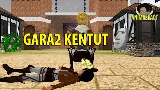 GARA2 KENTUT MIKASA & ANNIE GELUD | MIKASA VS ANNIE ROUND 2