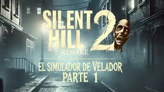 Silent Hill 2: El Simulador de Velador Parte 1 – Caminando por el Pueblo Fantasma