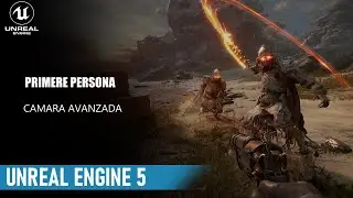 UNREAL ENGINE 5 Camara Avanzada #1 (FPS V) Tutorial 