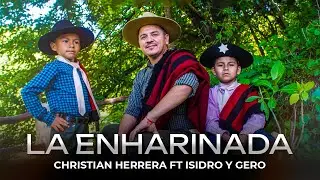 Christian Herrera, Isidro, Gero - La Enharinada (Video Oficial)