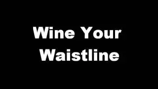 Wind Your Waist Line / Wine Yuh Waistline Riddim