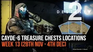 Destiny 2 Cayde-6 treasure chests locations week 13  (28th Nov - 4th December)