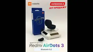 НОВИНКА! Бездротові навушники Xiaomi Redmi AirDots 3