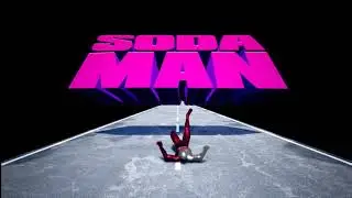 Sodaman - The One Hero Who Can Quench Your Thirst (a game inspired by the original Pepsiman)