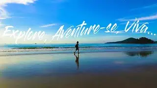 Explore, Aventure-se, Viva...