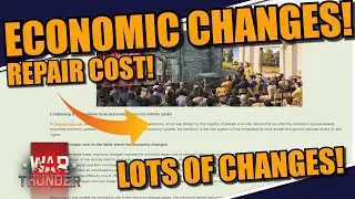 War Thunder ECONOMY CHANGES COMING! Repair costs increased in some and decreased in others & MORE!
