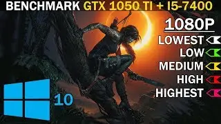 Shadow of the Tomb Raider | GTX 1050 Ti + i5-7400 | Low vs. Medium vs. High vs. Highest | 1080p