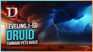Diablo 4 Druid Tornado with Pets Leveling Guide