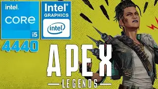 Apex Legends | Intel® HD Graphics 4600 | I5 4440 | 8GB RAM