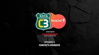 RotaCast | Episódio 4: Concreto aparente #concreserv