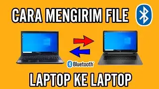 Cara Mengirim File Dari Laptop Ke Laptop Menggunakan Bluetooth