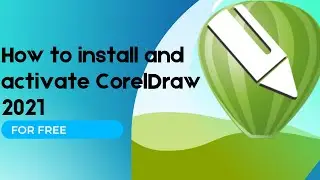How to install and activate Corel Draw in 2025