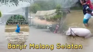 17/10/2022 Banjir Malang Selatan, Duka Cita Mendalam 😞😢🙏