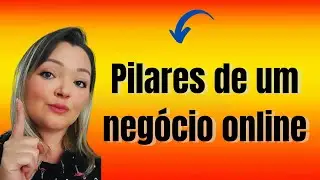 #estruturaonline#pilares#estruturadenegocio/PILARES de um negócio ONLINE.