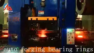 How to forged bearing rings use anyang automatic forging line
