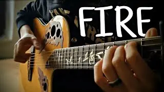 Fire | The Score [Fingerstyle Cover]
