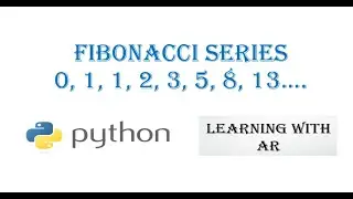 Fibonacci Series Program || What is Fibonacci Series || Python Program # 2