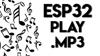 ESP32: Playing MP3 files with the YX5300 MP3 Module using Hardware Serial