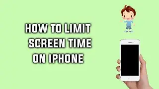 How to Limit Daily Screen Time for Your Children on iPhone