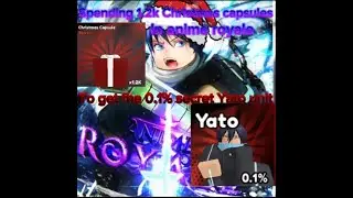 Spending 1.2k Christmas Capsules in Anime Royale to get the 0.1% secret Yato