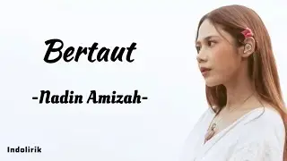 Bertaut - Nadin Amizah | Lirik Lagu