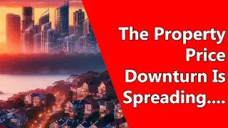The Property Price Downturn Is Spreading....