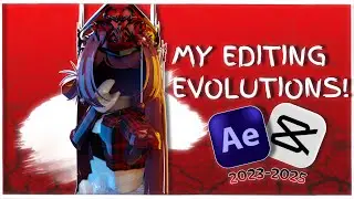 My Editing Evolutions! 🥰