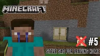STEVE SAD FOR LEAVING HOME IN MINECRAFT | EP 5 | GARRY YT