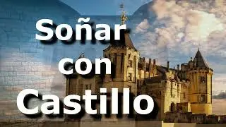 Castillo - Soñar con castillo, castillos, palacio, blanco, negro, en ruinas