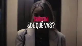 SINBIKINI - ¿De Qué Vas? (Videoclip Oficial)