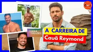 QUEM É CAUÃ REYMOND o CAIO em TERRA e PAIXÃO/FAMOSOS DA TV